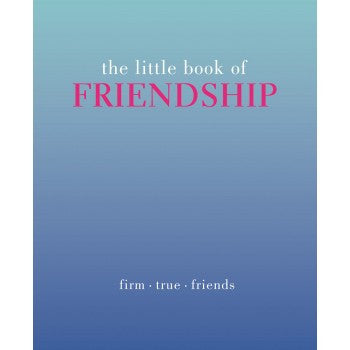 The Little Book of Friendship