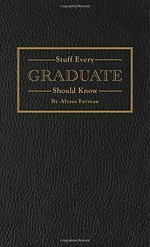 Stuff Every Graduate Should Know