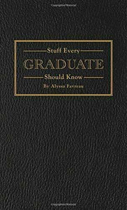 Stuff Every Graduate Should Know
